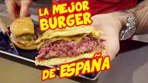 Video La Mejor Burger de España 🍔Está tan BUENA como DICEN?   türkçe