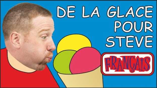 Video La Glace, Chocolat et Gâteau pour Steve | Français pour les tout-petits | Steve and Maggie Français em português