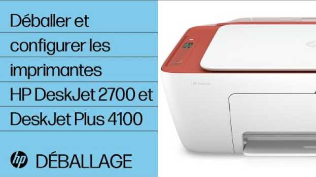 Video Déballer et configurer les imprimantes HP DeskJet 2700 et DeskJet Plus 4100 | @HPSupport su italiano