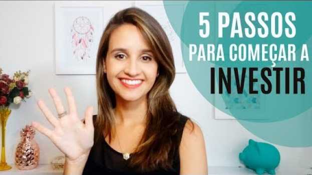 Video Como começar a investir? 5 passos para o seu primeiro investimento su italiano