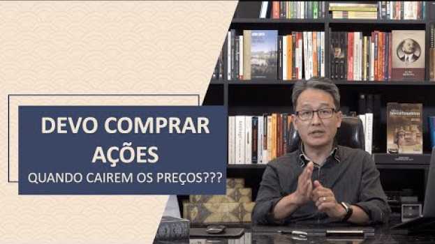 Video Comprar ações de "Grandes Empresas" porque seus preços caíram é uma boa estratégia?? en français