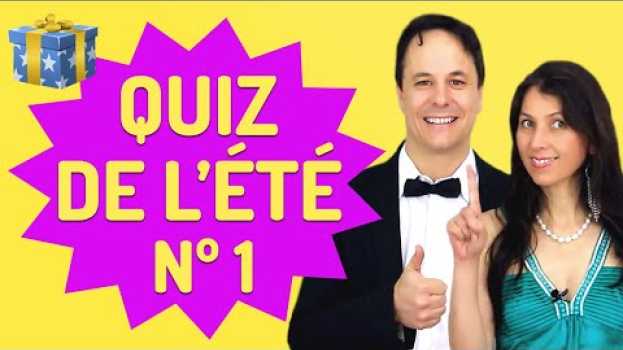 Video Exercices de français | Le Grand Quiz de l’Été Nº 1 en español