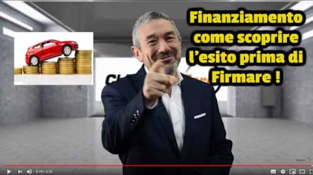 Video Come conoscere l’esito di un finanziamento ancora prima di averlo fatto. en français