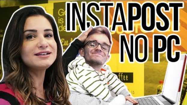 Video POSTAR NO INSTAGRAM PELO PC  |Tutoriais   türkçe