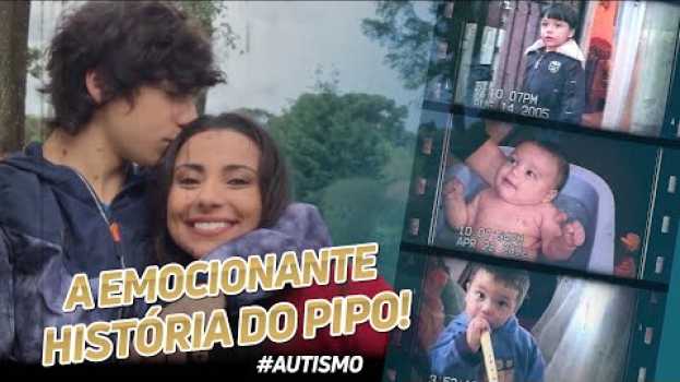 Video Quando recebi o DIAGNÓSTICO de meu FILHO AUTISTA SEVERO!😱 - #PipoTV auf Deutsch