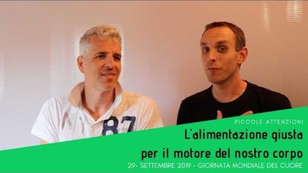 Video Giornata mondiale del cuore - Raffaele Picco "Il cibo che vuole bene al nostro cuore" auf Deutsch