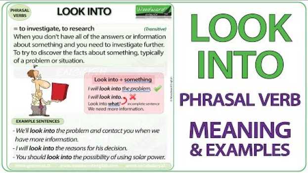 Video LOOK INTO - Phrasal Verb Meaning & Examples in English en español