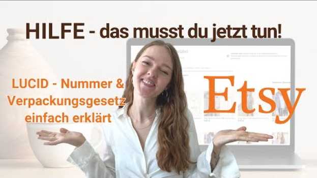 Video Etsy LUCID Nummer hinterlegen - das musst du jetzt tun! | Das Verpackungsgesetz einfach erklärt in English
