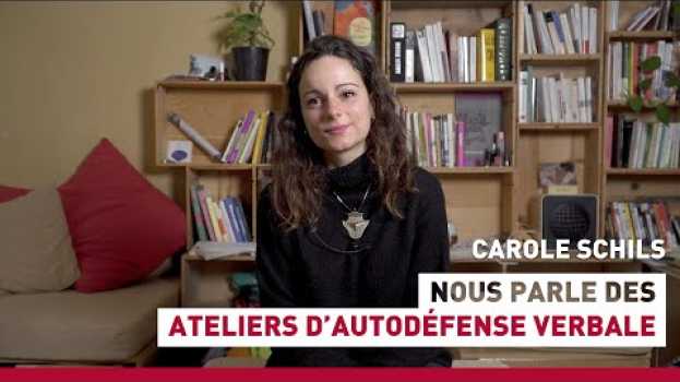 Video Carole Schils nous parle des ateliers d'autodéfense verbale in English