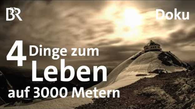 Видео Vier Dinge zum Überleben auf 3.000 Metern | Leben überm Horizont 2/6 | Doku | BR | Hochkönig | Berge на русском