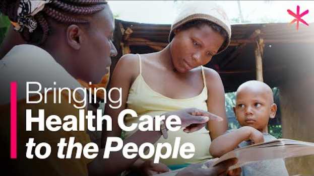 Video Bringing Healthcare to the People en español