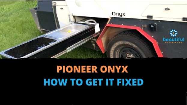 Video Pioneer Onyx: How to Get It Fixed for the Better auf Deutsch