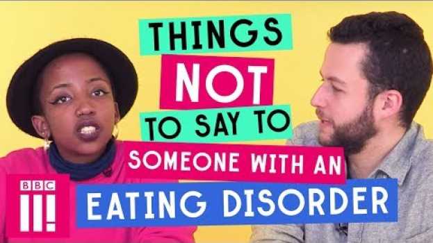 Video Things Not To Say To Someone With An Eating Disorder po polsku