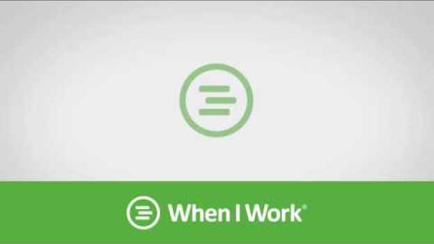 Video When I Work - Repeating Shifts en español