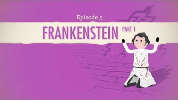 Video Don't Reanimate Corpses! Frankenstein Part 1: Crash Course Literature 205 en español