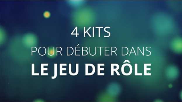 Video 4 kits pour débuter dans le jeu de rôle in English