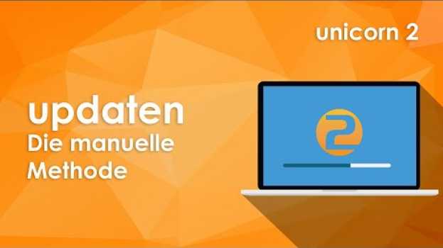 Video unicorn 2: updaten - Die manuelle Methode en français