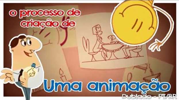 Video Entenda melhor o processo de uma animação  [DUB] en français