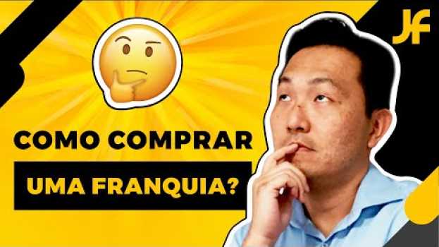 Video COMO COMPRAR UMA FRANQUIA EM 2022? - TUDO SOBRE COMO ABRIR UMA FRANQUIA 💪😎🚀   türkçe