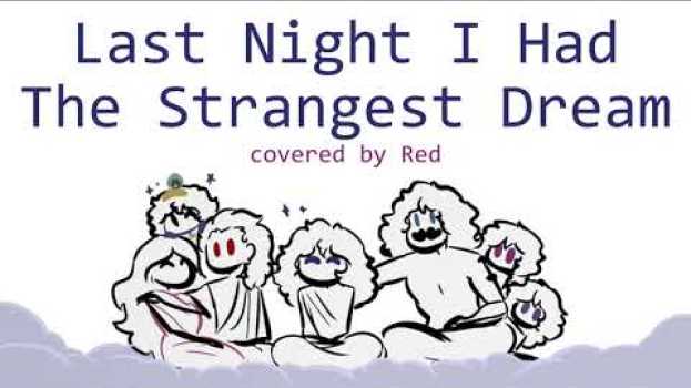 Video Last Night I Had The Strangest Dream - Covered by Red (Overly Sarcastic Productions) auf Deutsch