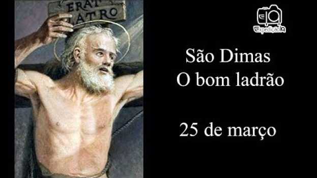 Video História de São Dimas - O bom ladrão - Santo do dia 25 de Março   türkçe
