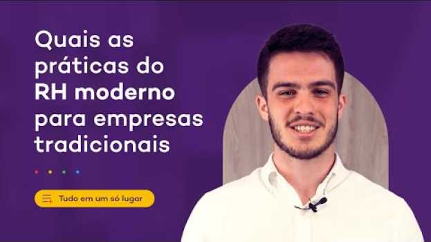 Video 3 práticas do RH moderno para aplicar em sua empresa tradicional en español