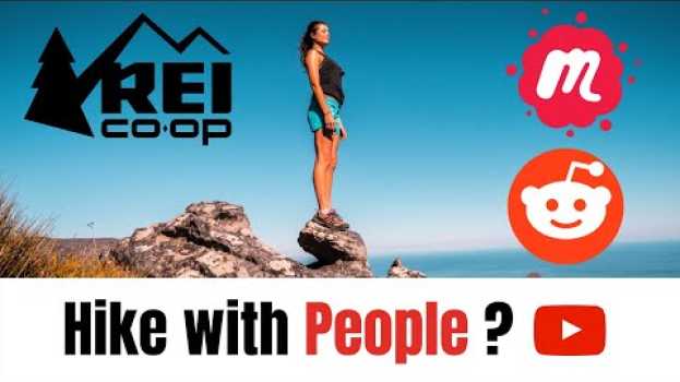 Видео How to find people to go hiking and backpacking with? | Facebook, reddit, REI an more на русском