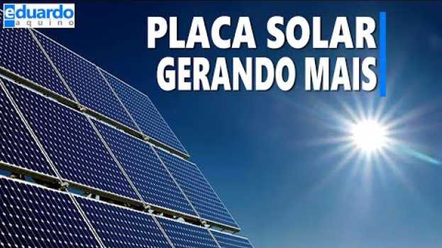 Video Como Uma Placa FOTOVOLTAICA Pode Gerar Mais? auf Deutsch