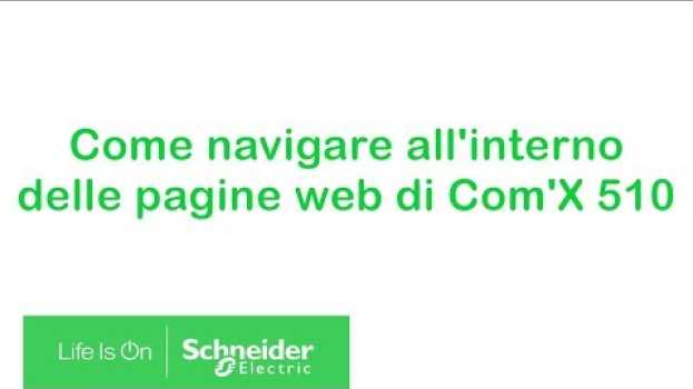 Video Come Navigare le Pagine di Com'X 510 | PowerLogic | Schneider Electric Italia en español