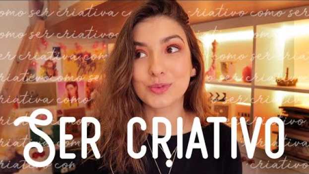 Video COMO SER CRIATIVO en français