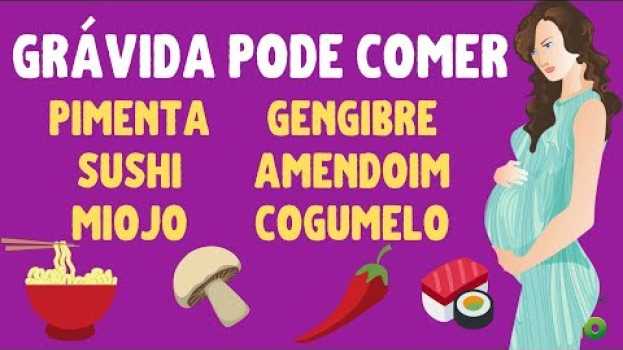 Video GRÁVIDA PODE COMER pimenta, sushi, miojo, gengibre, amendoim e cogumelo? po polsku
