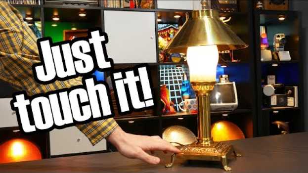 Video The touch lamp; a neat idea, and older than you'd think!   türkçe