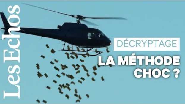Video Des billets de banque qui tombent du ciel pour relancer l'économie, c’est possible ?   türkçe