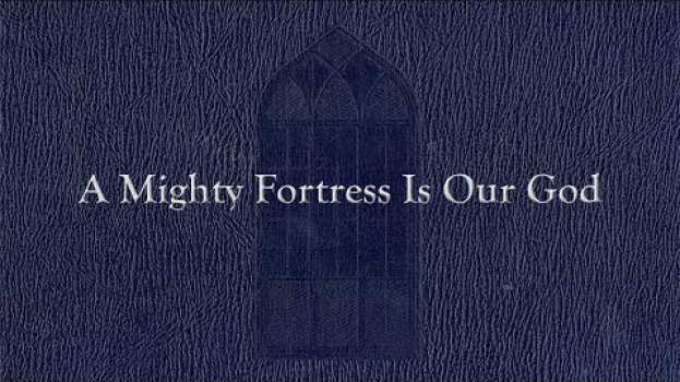 Video A Mighty Fortress Is Our God (Weekly Hymn Project) em português