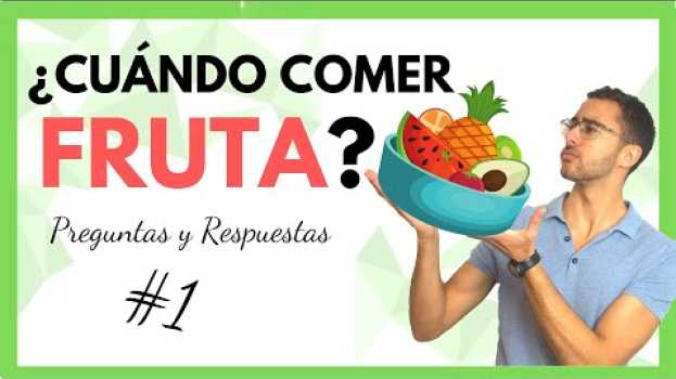 Video PERDER GRASA | ¿Cuándo Comer Fruta? ¿La fruta fermenta después de comer? 🍏Q&A #1 na Polish