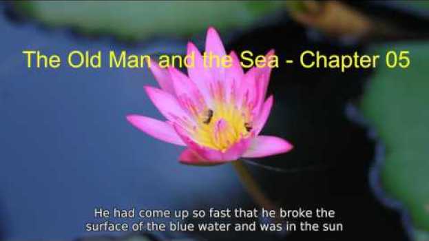 Видео The Old Man and the Sea   Chapter 05 на русском