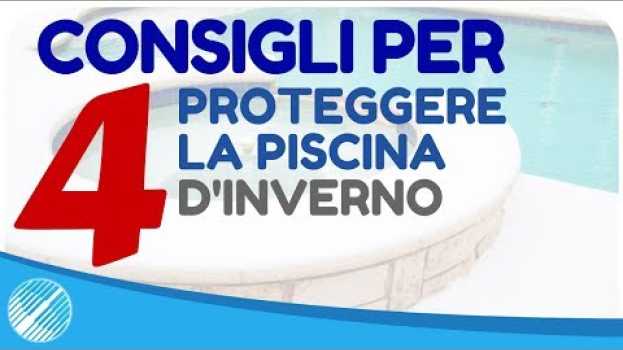 Video Come prendersi cura della piscina durante l’inverno (4 cose da sapere) | BsVillageTV in English