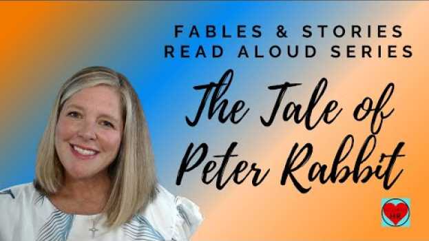 Video Fables & Stories Read Aloud Series: The Tale of Peter Rabbit (Core Knowledge)   türkçe