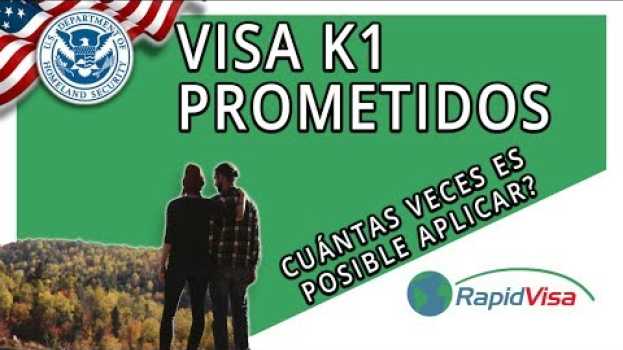Video ¿Cuántas veces puede aplicar por una Visa K1 Prometidos? em português
