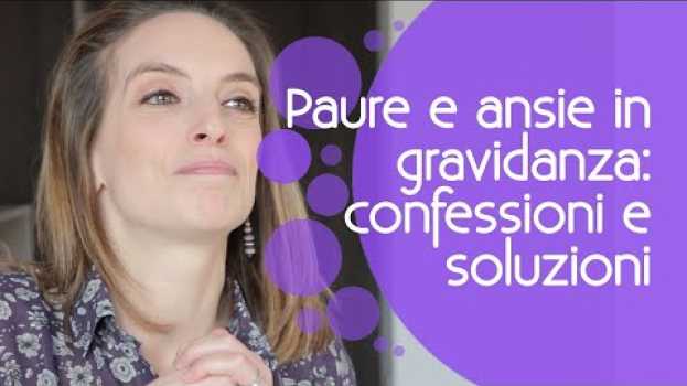 Video Paure e ansie in gravidanza, confessioni e soluzioni dal mio corso preparto   türkçe