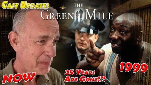 Video THE GREEN MILE (1999) | 25 Years | Uncovering the Cast Destiny | Then & Now po polsku