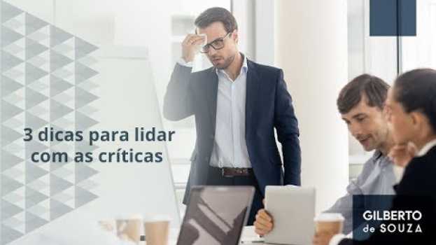 Video 3 dicas para lidar com as críticas in English