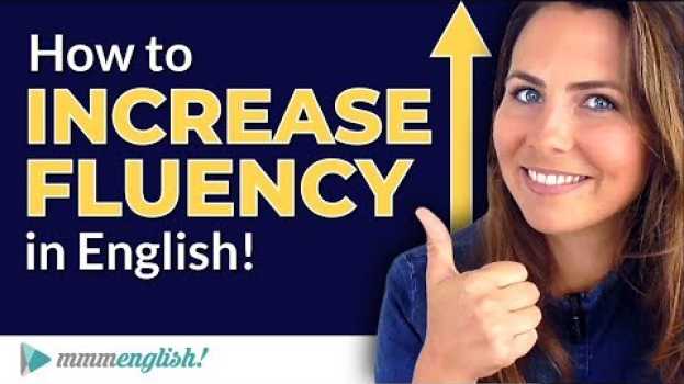 Video 3 Ways to Become MORE FLUENT in English ⚡️ auf Deutsch