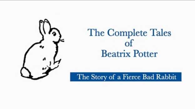 Video Beatrix Potter: The Story of a Fierce Bad Rabbit auf Deutsch