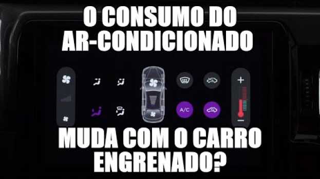 Video O consumo do ar-condicionado muda quando se desce uma ladeira com o câmbio engrenado? auf Deutsch