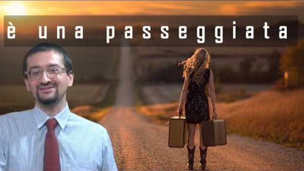 Video è una passeggiata | Impara i modi di dire italiani su italiano
