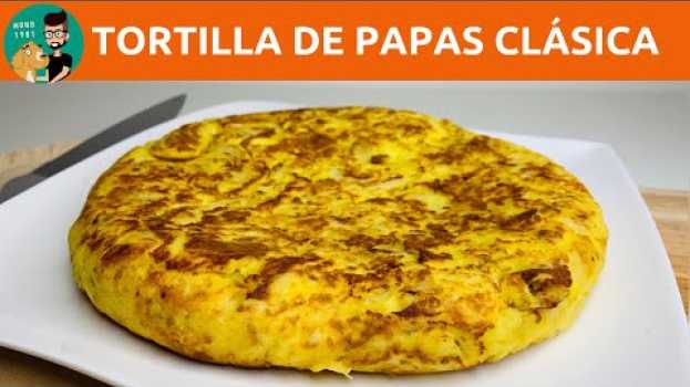 Video Cómo Hacer Tortilla de Papas (Tortilla Española) / Receta con Accidente y Solución / MONO 1981 em português