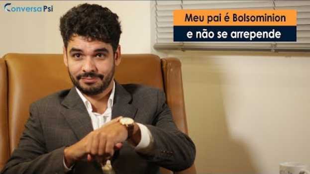 Video Meu Pai é Bolsominion e Não Se Arrepende | Ronaldo Coelho | Conversa Psi 77 su italiano