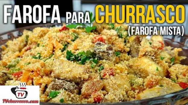 Video Como Fazer A Melhor Farofa para Churrasco (Farofa Mista) - Tv Churrasco auf Deutsch