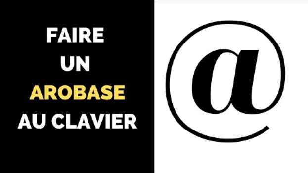 Video Comment faire un arobase au clavier ? su italiano